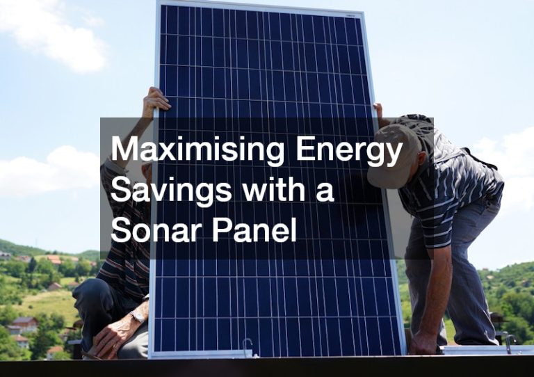 Maximising Energy Savings with a Sonar Panel